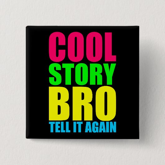 Neon Cool Story Bro Button (Vorderseite)