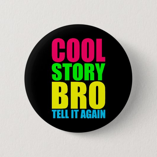 Neon Cool Story Bro Button (Vorderseite)
