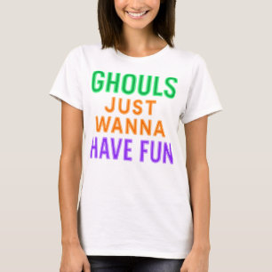 Neon Ghouls Just Wanna haben Spaß Halloween-Shirt T-Shirt