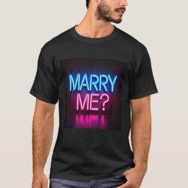 Neon Glow Marry Me Mens Tshirt