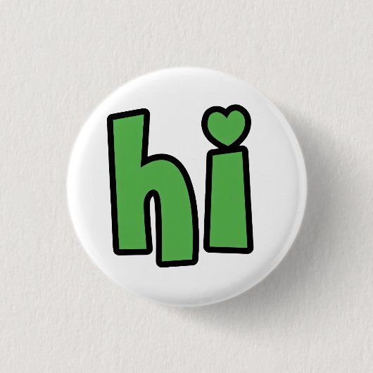 Neon Hello, Heart Included 🌿 Glow-in-the-Dark "Hi Button (Vorderseite)
