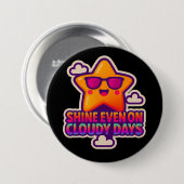 Neon Kawaii Star - "Shine Even on Cloudy Days" Button (Vorne & Hinten)