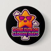 Neon Kawaii Star - "Shine Even on Cloudy Days" Button (Vorderseite)