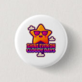Neon Kawaii Star - "Shine Even on Cloudy Days" Button (Vorderseite)