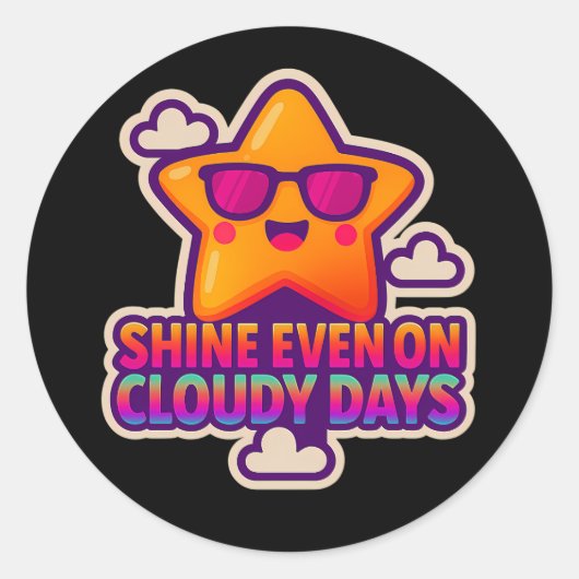 Neon Kawaii Star - "Shine Even on Cloudy Days" Runder Aufkleber (Vorderseite)