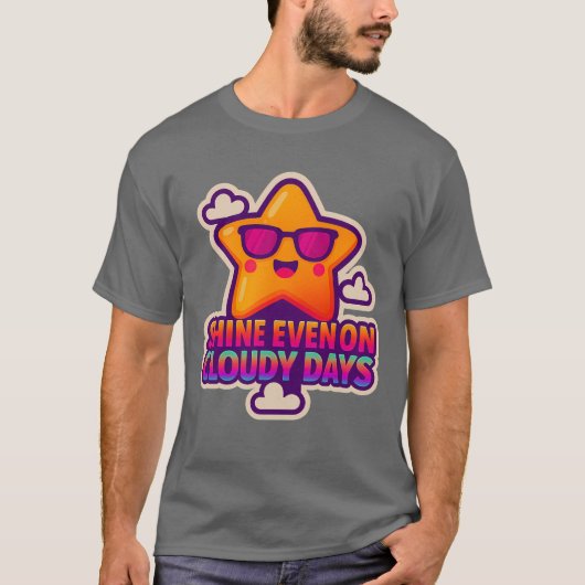 Neon Kawaii Star - "Shine Even on Cloudy Days" T-Shirt (Vorderseite)