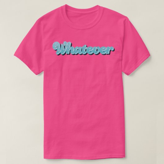 Neon Was auch immer T-Shirt (Design vorne)