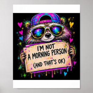 Neon-Waschbär Kein Morgenmensch Poster