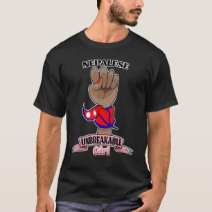 Nepalesisches Mädchen Unzerbrechlich I Nepalesisch T-Shirt