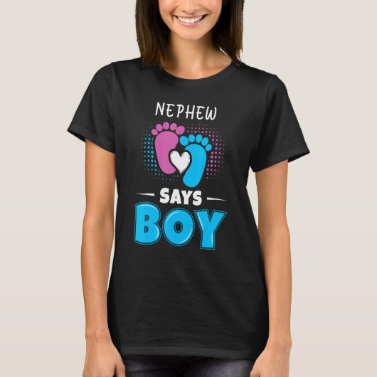 Nephew Says Boy Baby Gender Reveal Outfit Pregnanc T-Shirt (Vorderseite)