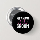 Nephew von der Groom-Hochzeitsfamilie des Party Button (Vorne & Hinten)