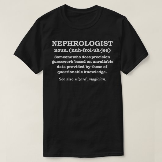 Nephrologe Definition Nierenerkrankung Nephrologie T-Shirt (Design vorne)