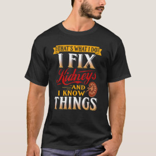 Nephrologe Gaben I Fix Nidneys Funny Nephrologie T-Shirt