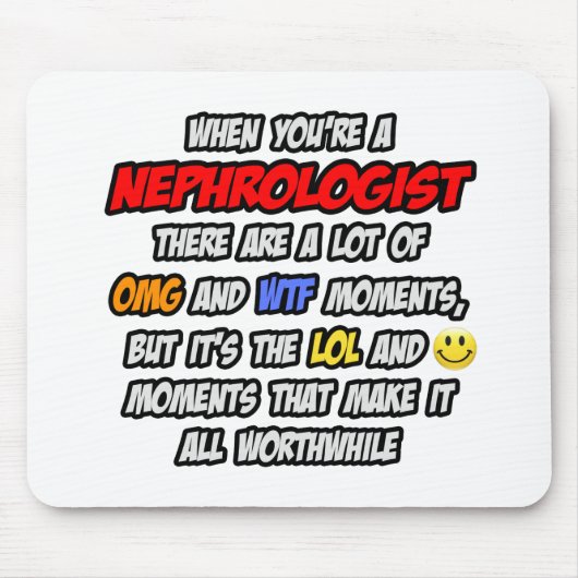 Nephrologe .. OMG WTF LOL Mousepad (Vorne)