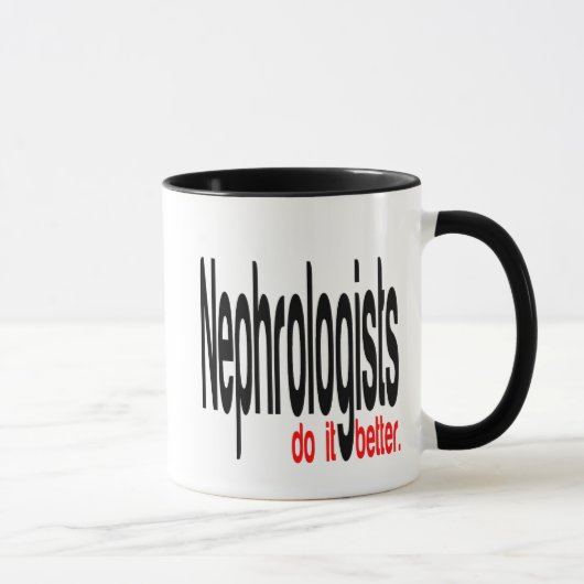 Nephrologen machen es besser Witz Tasse (Rechts)