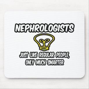 Nephrologen... Regelmäßige Leute, nur schlauer Mousepad