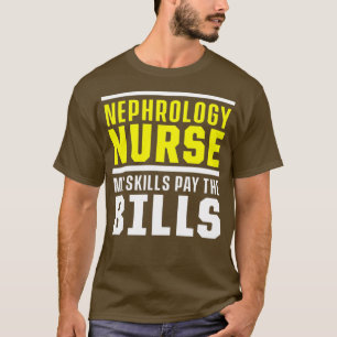 Nephrologie Dialysebehandlung RN _46 T-Shirt