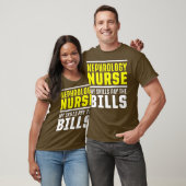 Nephrologie Dialysebehandlung RN _46 T-Shirt (Unisex)