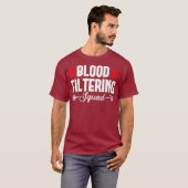 Nephrologie Dialysis Nurse Bloßfiltering Squad T-Shirt (Vorne ganz)