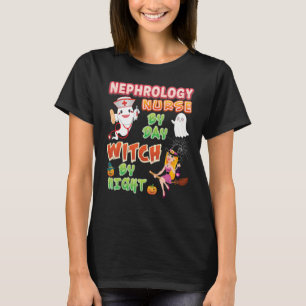 Nephrologie Nurse by Day Hexe Night Crew Halloween T-Shirt