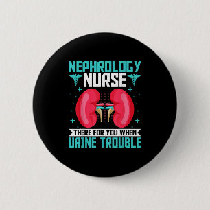 Nephrologie Nurse - Funny Niere Nieren Nieren Nier Button