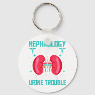 Nephrologie Nurse - Funny Niere Nieren Nieren Nier Schlüsselanhänger