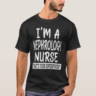 Nephrologie Nurse Nursing School & Medical Appreci T-Shirt