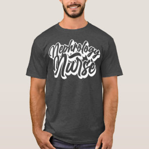 Nephrologie Nurseerkrankung Dialyse Pflege T-Shirt