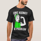 Nephrologie One Kidney No Problem Nephrologist T-Shirt (Vorderseite)