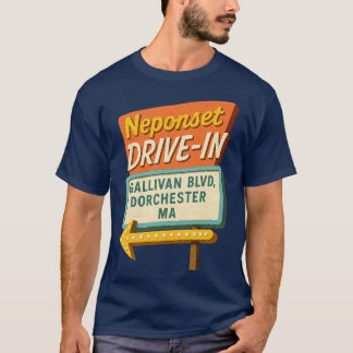 Neponset Drive-In - Dorchester, MA T-Shirt