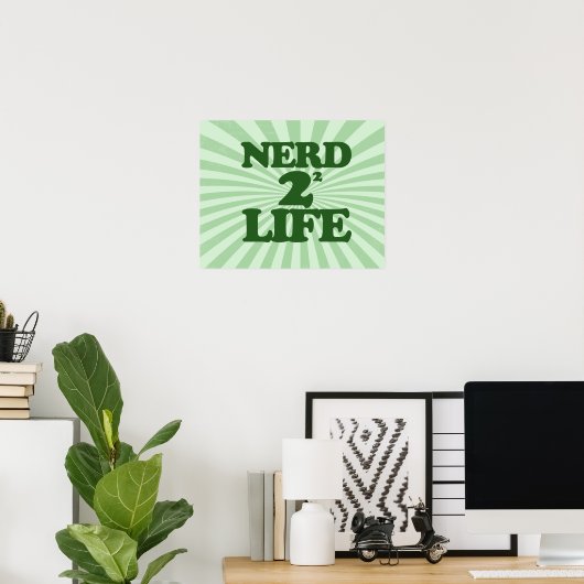 Nerd 4 Lebensdauer Poster (Heimbüro)