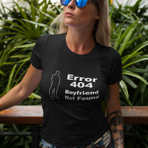 Nerd-Dating-Humor - Fehler 404 Freund nicht gefund T-Shirt