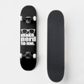 Nerd für mich skateboard (Vorderseite)