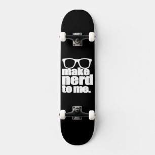Nerd für mich skateboard