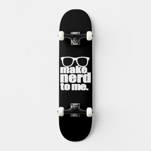 Nerd für mich skateboard (Vorderseite)
