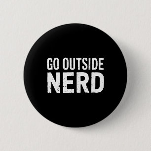 Nerd geh raus Lustiger Wandern Camping Outdoor Nat Button