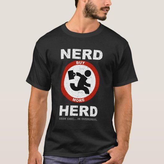 Nerd Herd Geek Chic in Overdrive T-Shirt (Vorderseite)