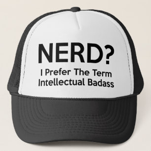 Nerd? I prefer the term Intellectual Badass. Coffe Truckerkappe