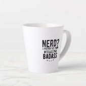 Nerd I prefer the term intellectual badass Milchtasse (Rechte Ecke)