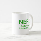 Nerd? Ich bevorzuge den Begriff Intellectual Badas Kaffeetasse (VorderseiteRechts)