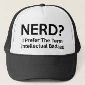 Nerd? Ich bevorzuge den Begriff Intellectual Badas Truckerkappe (Vorderseite)