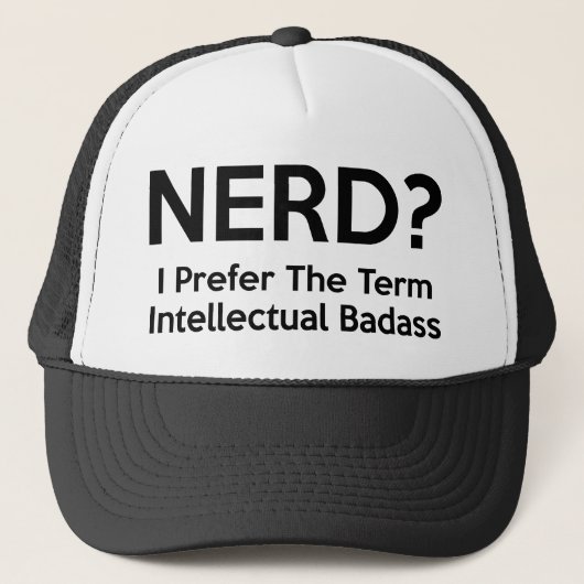 Nerd? Ich bevorzuge den Begriff Intellectual Badas Truckerkappe (Vorderseite)