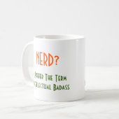 Nerd? Intellectual Badass Funny Geek Spaß Zitat Kaffeetasse (Vorderseite Links)