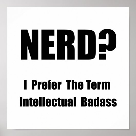 Nerd Intellectual Badass Poster (Vorne)