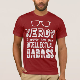 NERD IST EIN INTELLEKTUELLES BADASS T-Shirt