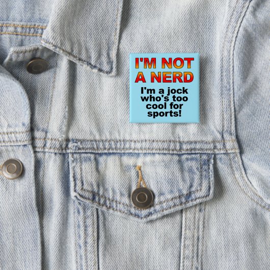 Nerd Jock Funny Button Abzeichen Button (Beispiel)