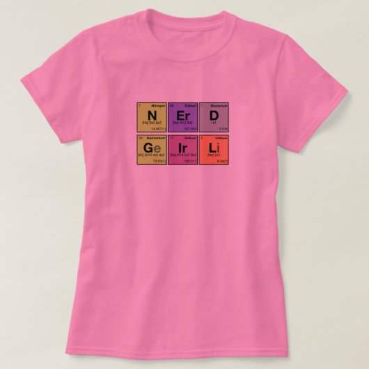 NERD-MÄDCHEN! Periodische Element-Jagd T-Shirt (Design vorne)
