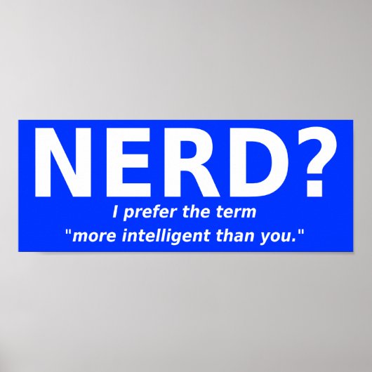 Nerd oder intelligentere lustige Plakatzeichen Poster (Vorne)