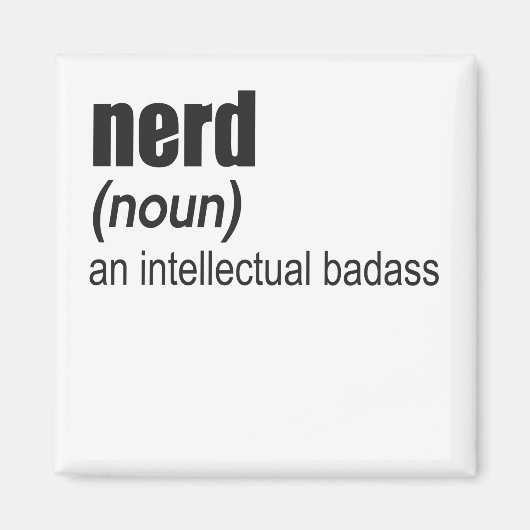 Nerd (Substantiv) Ein intellektueller Badass Magnet (Vorne)