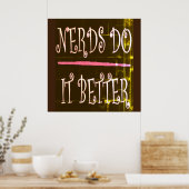 Nerd tun es besser für Lehrer und Wasserratter Poster (Küche)